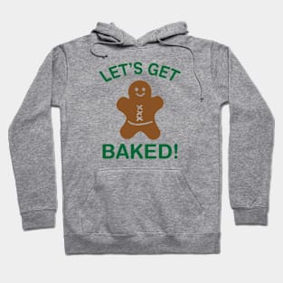 Let's Get Baked Hoodie